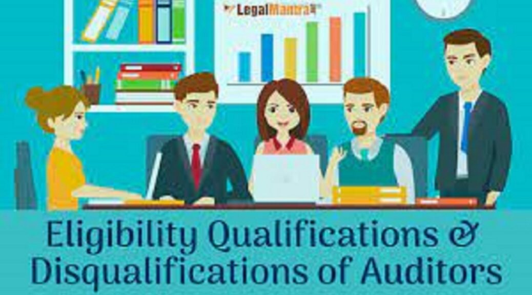 Qualifications & Disqualifications Of Auditor