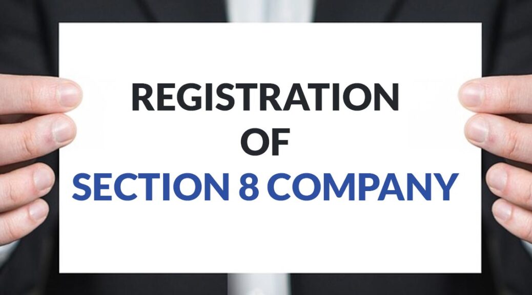 Registration Of Section 8 Company