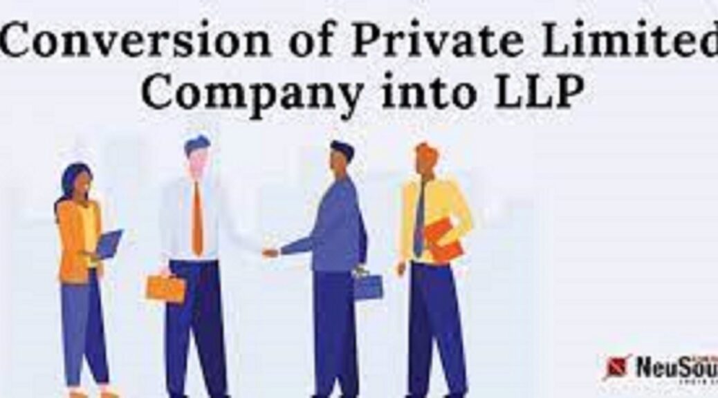 Convert Private Limited Company to LLP